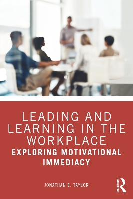 Leading and Learning in the Workplace: Exploring Motivational Immediacy