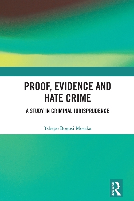 Proof, Evidence and Hate Crime: A Study in Criminal Jurisprudence