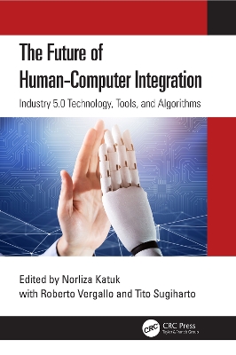 Future of Human-Computer Integration: Industry 5.0 Technology, Tools, and Algorithms