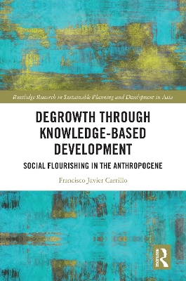 Degrowth through Knowledge-Based Development: Social Flourishing in the Anthropocene