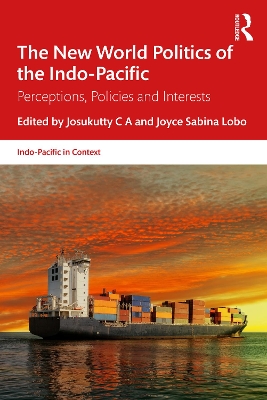 New World Politics of the Indo-Pacific: Perceptions, Policies and Interests
