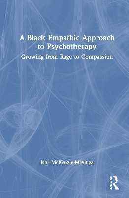 Black Empathic Approach to Psychotherapy: Growing from Rage to Compassion