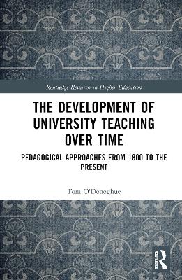 Development of University Teaching Over Time: Pedagogical Approaches from 1800 to the Present