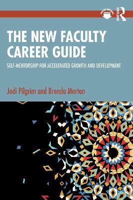 New Faculty Career Guide: Self-Mentorship for Accelerated Growth and Development