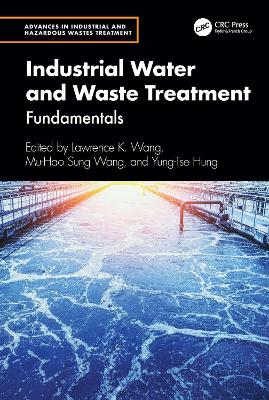 Industrial Water and Waste Treatment: Fundamentals