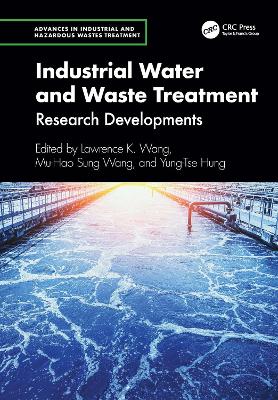 Industrial Water and Waste Treatment: Research Developments