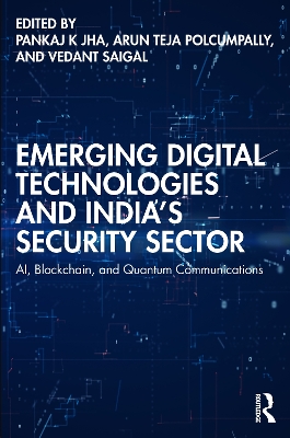 Emerging Digital Technologies and Indias Security Sector: AI, Blockchain, and Quantum Communications