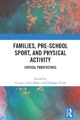 Families, Pre-School Sport, and Physical Activity: Critical Perspectives
