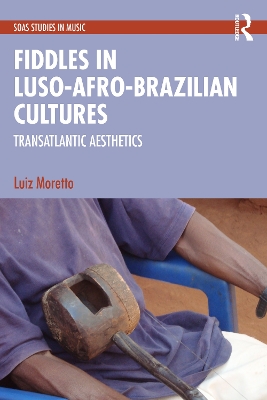 Fiddles in Luso-Afro-Brazilian Cultures: Transatlantic Aesthetics