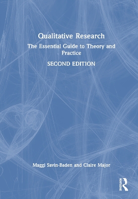 Qualitative Research: The Essential Guide to Theory and Practice 2nd edition