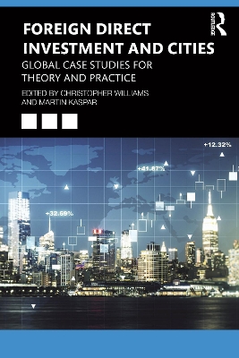 Foreign Direct Investment and Cities: Global Case Studies for Theory and Practice
