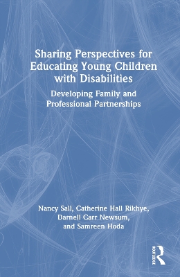 Sharing Perspectives for Educating Young Children with Disabilities: Developing Family and Professional Partnerships