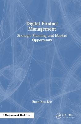 Digital Product Management: Strategic Planning and Market Opportunity
