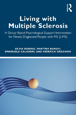Living with Multiple Sclerosis: A Group-Based Psychological Support Intervention for Newly Diagnosed People  with MS (LiMS)