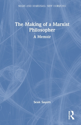 Making of a Marxist Philosopher: A Memoir
