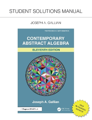Student Solutions Manual for Gallian's Contemporary Abstract Algebra 11th edition