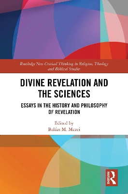 Divine Revelation and the Sciences: Essays in the History and Philosophy of Revelation