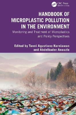 Handbook of Microplastic Pollution in the Environment: Monitoring and Treatment of Microplastics and Policy Perspectives