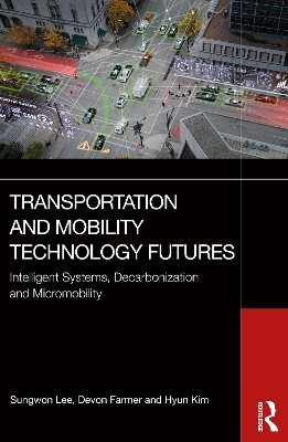 Transportation and Mobility Technology Futures: Intelligent Systems, Decarbonization and Micromobility