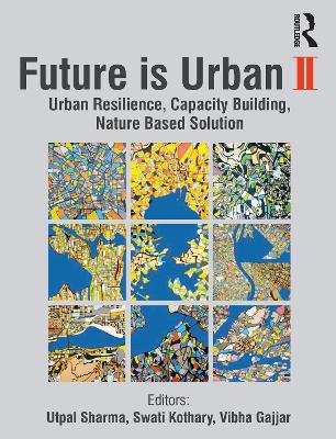 Future is Urban II: Urban Resilience, Capacity Building, Nature Based Solution
