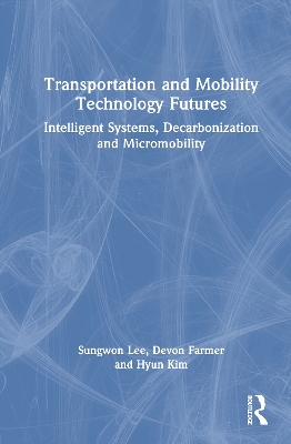 Transportation and Mobility Technology Futures: Intelligent Systems, Decarbonization and Micromobility