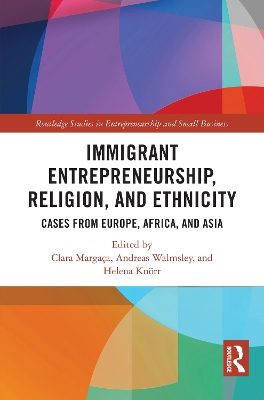 Immigrant Entrepreneurship, Religion, and Ethnicity: Cases from Europe, Africa, and Asia