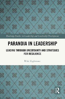 Paranoia in Leadership: Leading Through Uncertainty and Strategies for Resilience