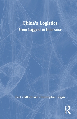 Chinas Logistics: From Laggard to Innovator