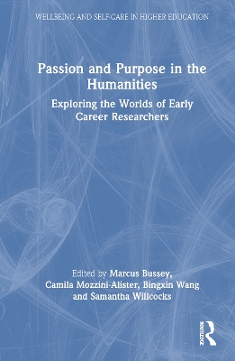 Passion and Purpose in the Humanities: Exploring the Worlds of Early Career Researchers