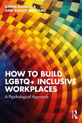 How to Build LGBTQplus Inclusive Workplaces: A Psychological Approach