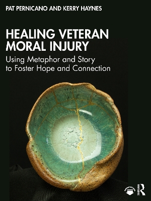 Healing Veteran Moral Injury: Using Metaphor and Story to Foster Hope and Connection