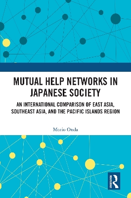 Mutual Help Networks in Japanese Society: An International Comparison of East Asia, Southeast Asia, and the Pacific  Islands Region