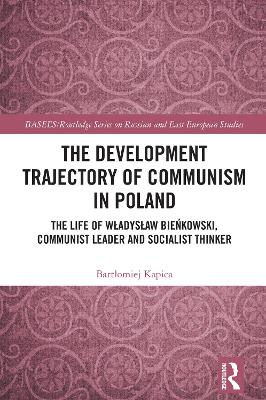 Development Trajectory of Communism in Poland: The Life of Wadysaw Biekowski, Communist Leader and Socialist Thinker