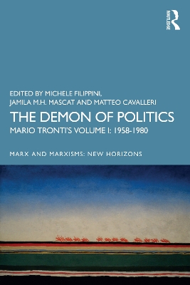 Demon of Politics: Mario Trontis Volume I: 19581980