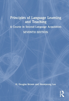 Principles of Language Learning and Teaching: A Course in Second Language Acquisition 7th edition