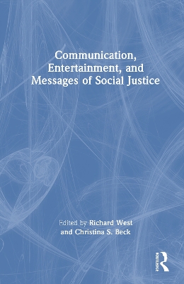 Communication, Entertainment, and Messages of Social Justice