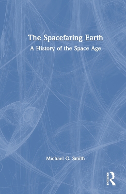 Spacefaring Earth: A History of the Space Age