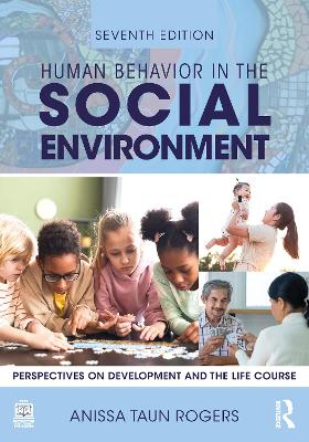 Human Behavior in the Social Environment: Perspectives on Development and the Life Course 7th edition