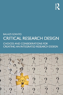Critical Research Design: Choices and Considerations for Creating an Integrated Research Design