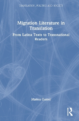 Migration Literature in Translation: From Latinx Texts to Transnational Readers