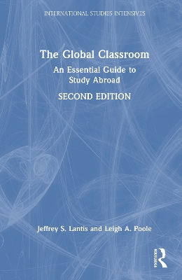 Global Classroom: An Essential Guide to Study Abroad 2nd edition