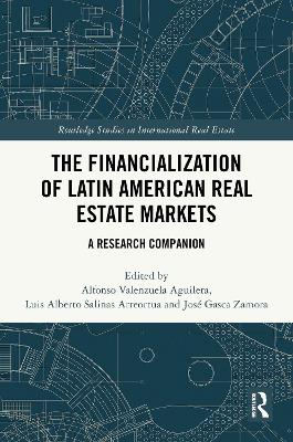 Financialization of Latin American Real Estate Markets: A Research Companion