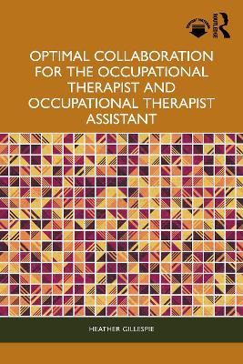 Optimal Collaboration for the Occupational Therapist and Occupational  Therapist Assistant