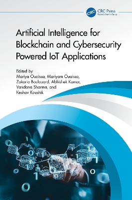 Artificial Intelligence for Blockchain and Cybersecurity Powered IoT  Applications