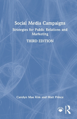 Social Media Campaigns: Strategies for Public Relations and Marketing 3rd edition