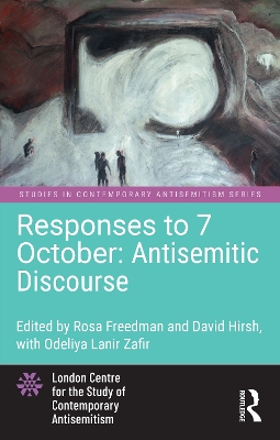 Responses to 7 October: Antisemitic Discourse: Antisemitic Discourse