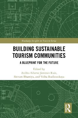 Building Sustainable Tourism Communities: A Blueprint for the Future