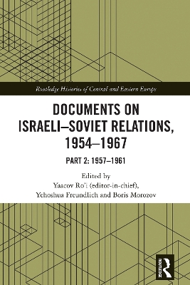 Documents on Israeli-Soviet Relations, 19541967: Part 2: 19571961