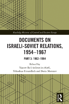 Documents on Israeli-Soviet Relations, 19541967: Part 3: 19621964