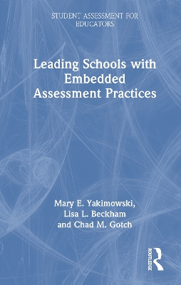 Leading Schools with Embedded Assessment Practices